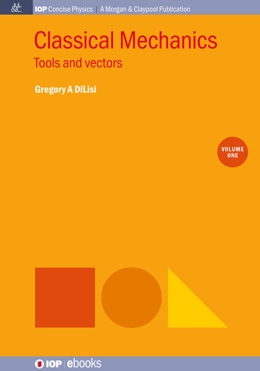 Classical Mechanics, Volume 1