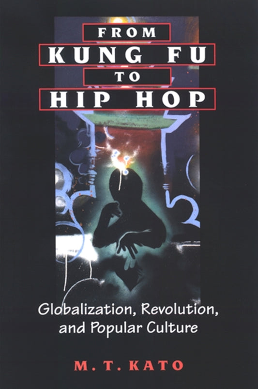 From Kung Fu to Hip Hop