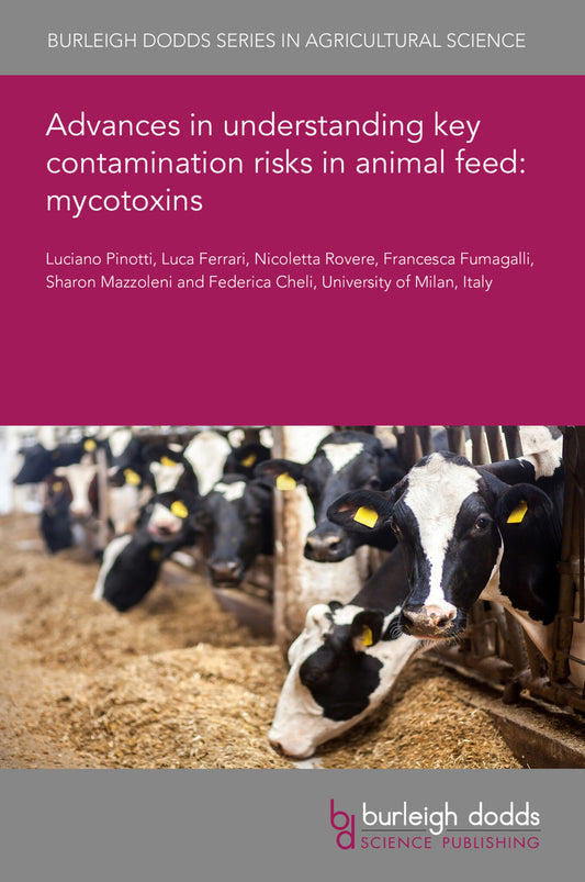Advances in understanding key contamination risks in animal feed: mycotoxins