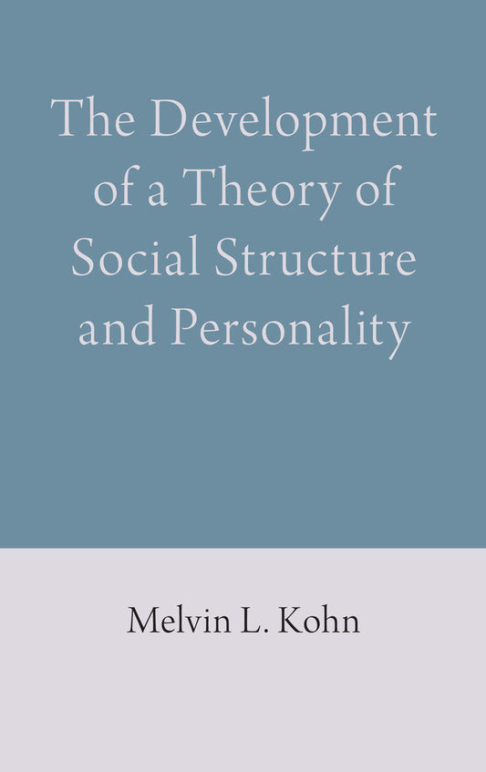 The Development of a Theory of Social Structure and Personality
