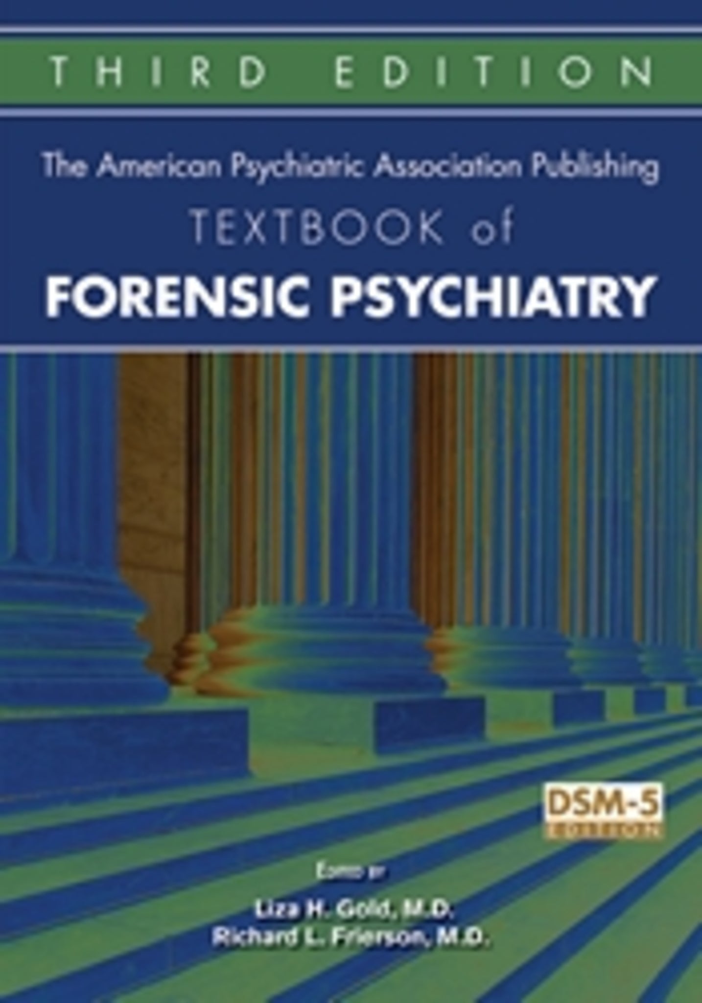 Cover image for The American Psychiatric Association Publishing Textbook of Forensic Psychiatry ISBN 9781615370672