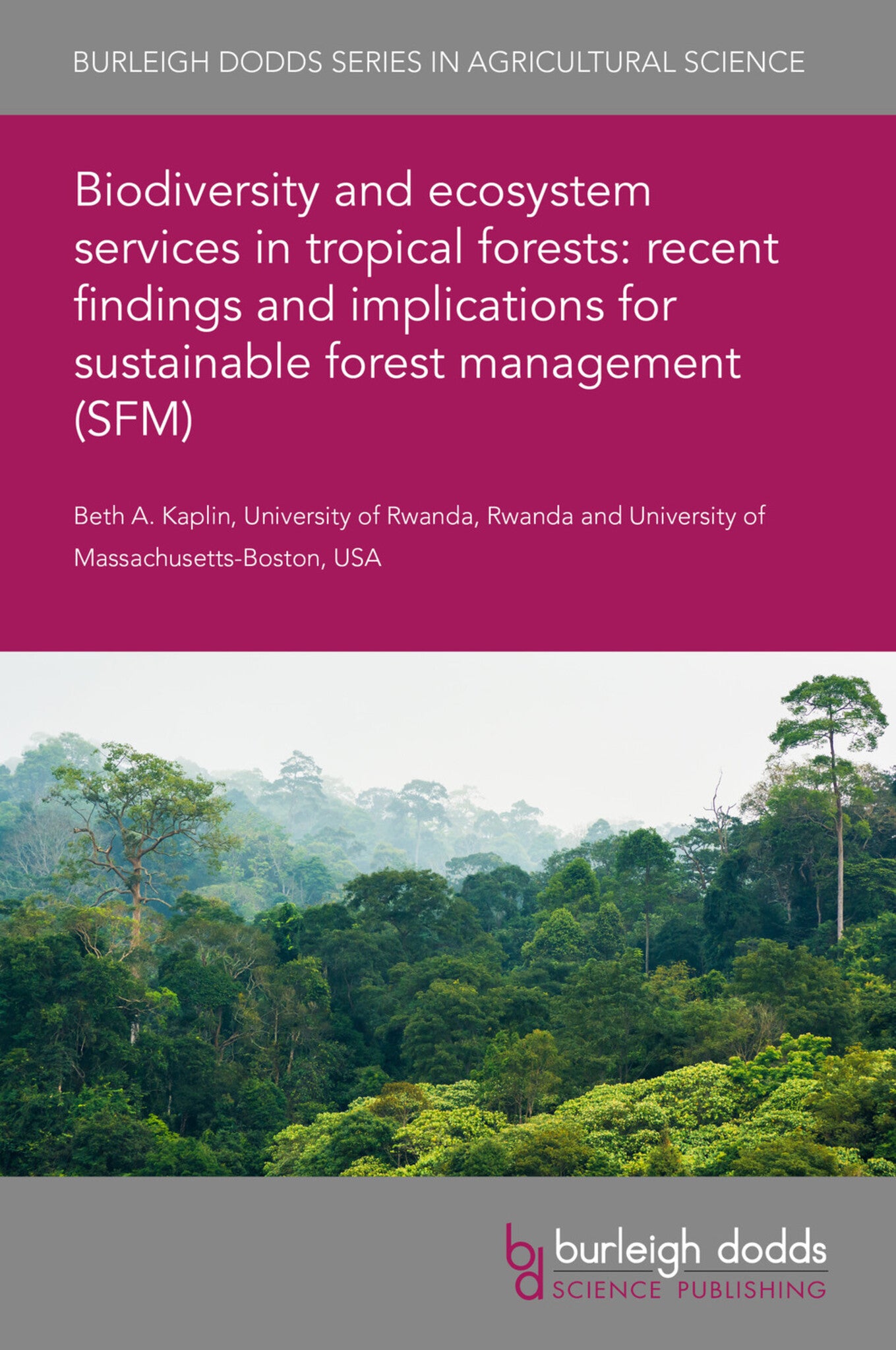 Biodiversity and ecosystem services in tropical forests: recent findings and implications for sustainable forest management (SFM)