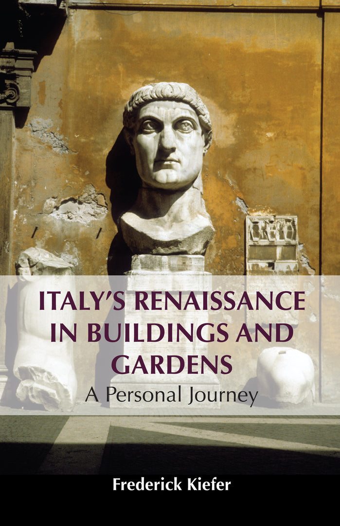 Cover image for Italy’s Renaissance in Buildings and Gardens ISBN 9781839992797