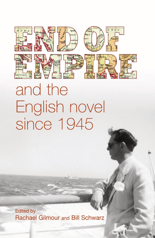 End of empire and the English novel since 1945