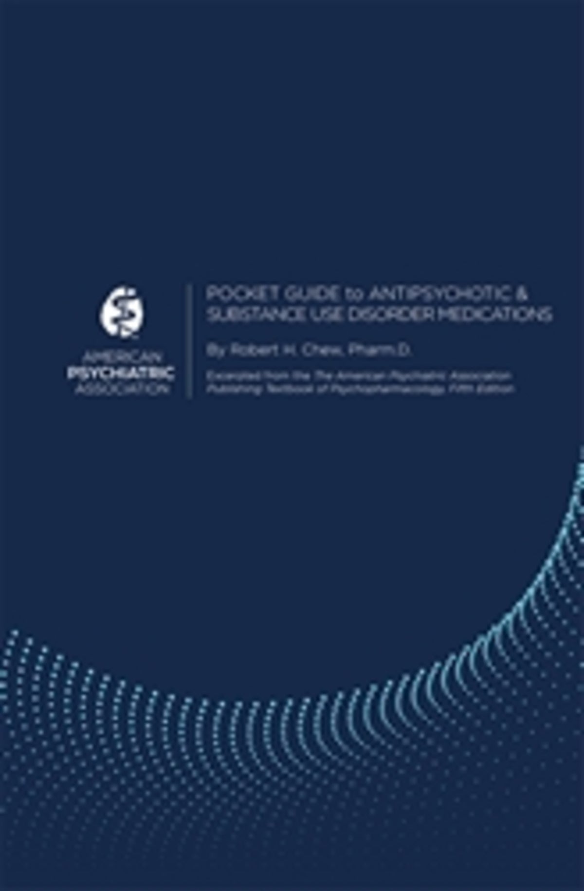 Cover image for Pocket Guide to Antipsychotic and Substance Use Disorder Medications ISBN 9780890424667