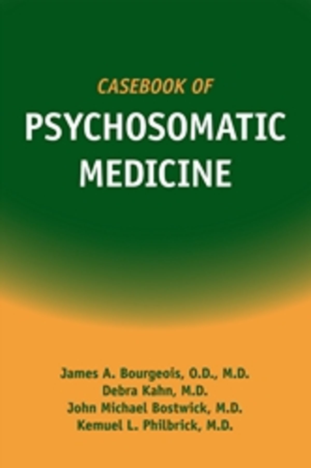 Cover image for Casebook of Psychosomatic Medicine ISBN 9781585622993