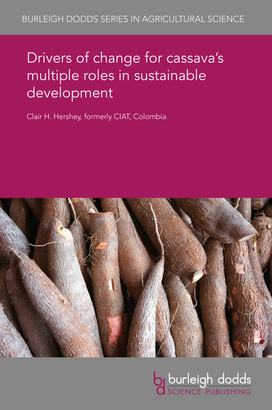 Drivers of change for cassava’s multiple roles in sustainable development