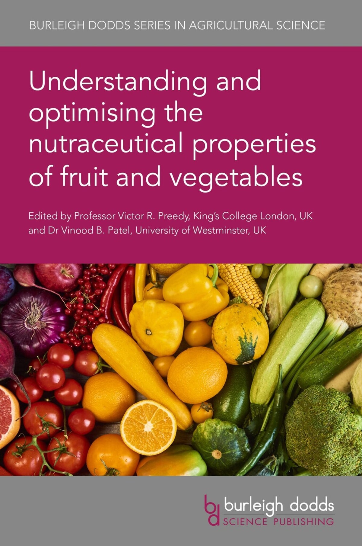 Cover image for Understanding and optimising the nutraceutical properties of fruit and vegetables ISBN 9781786768520