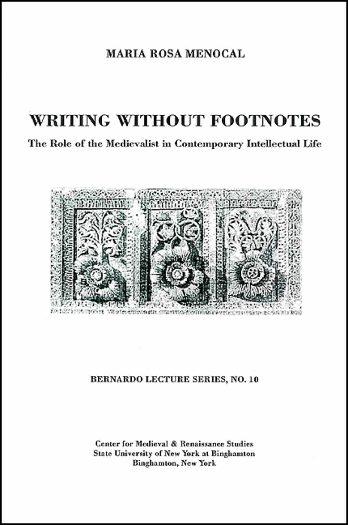 Writing Without Footnotes: The Role of the Medievalist in Contemporary Intellectual Life