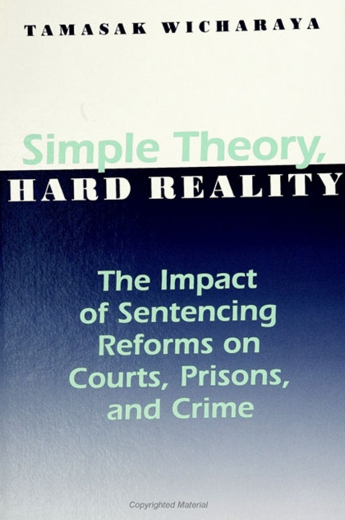 Simple Theory, Hard Reality