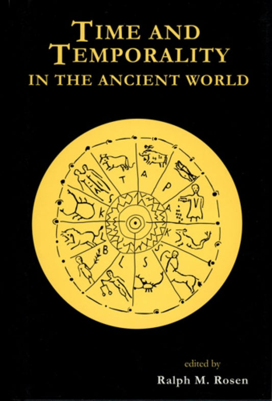 Time and Temporality in the Ancient Worl