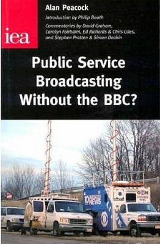 Public Service Broadcasting Without the BBC?