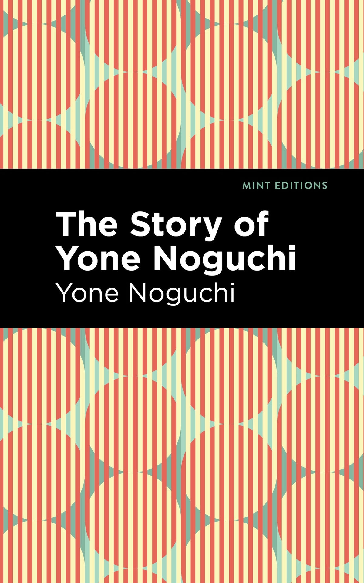 Cover image for The Story of Yone Noguchi ISBN 9781513208473