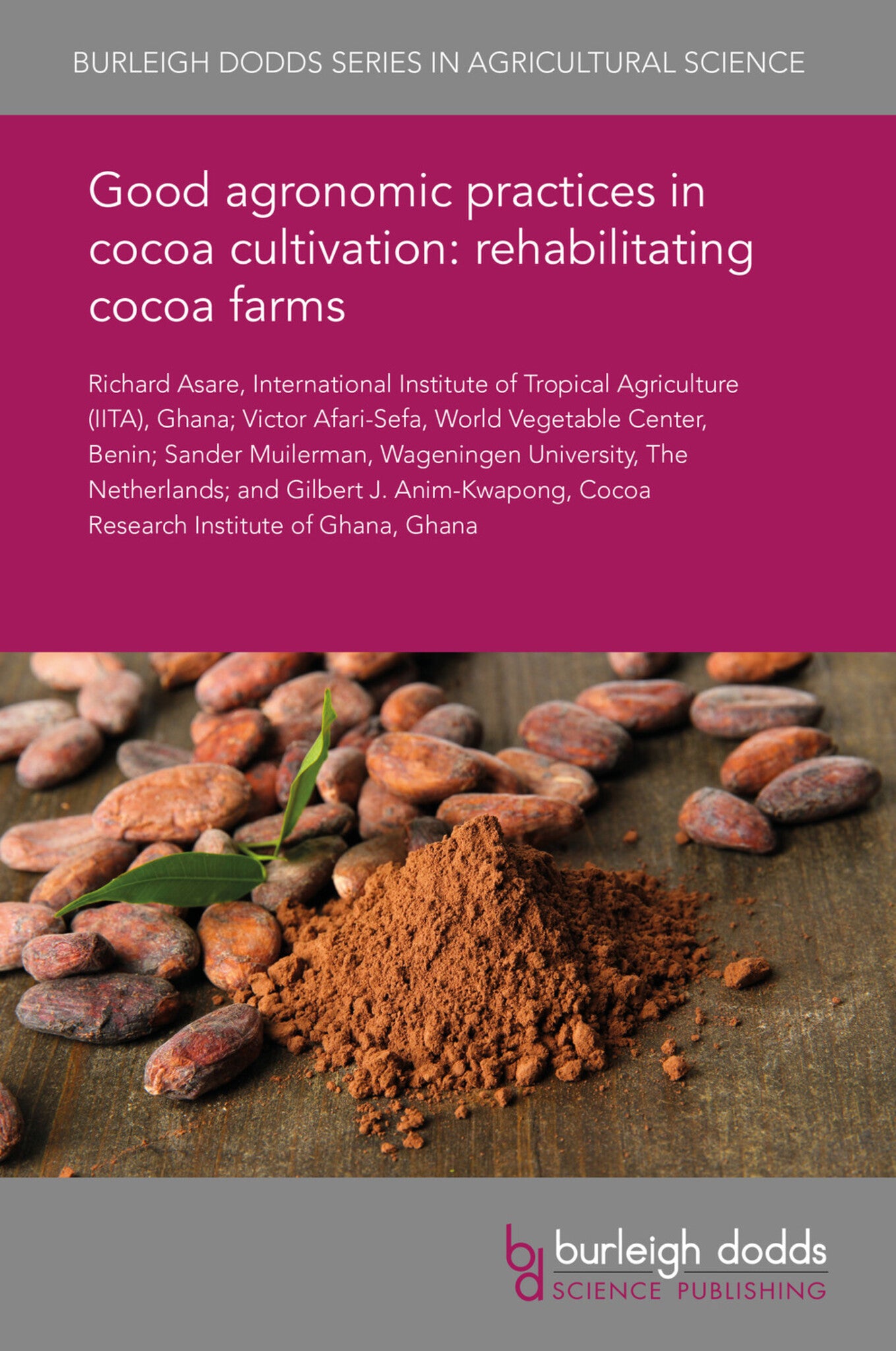 Good agronomic practices in cocoa cultivation: rehabilitating cocoa farms
