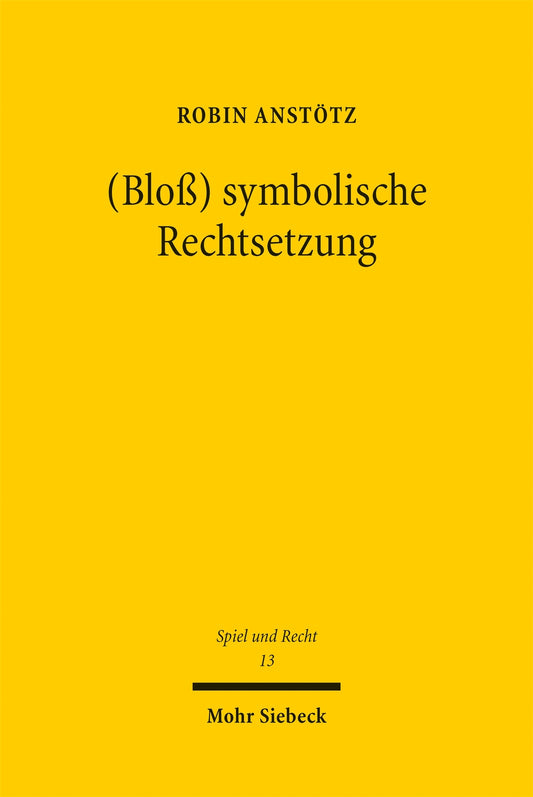 (Bloß) symbolische Rechtsetzung