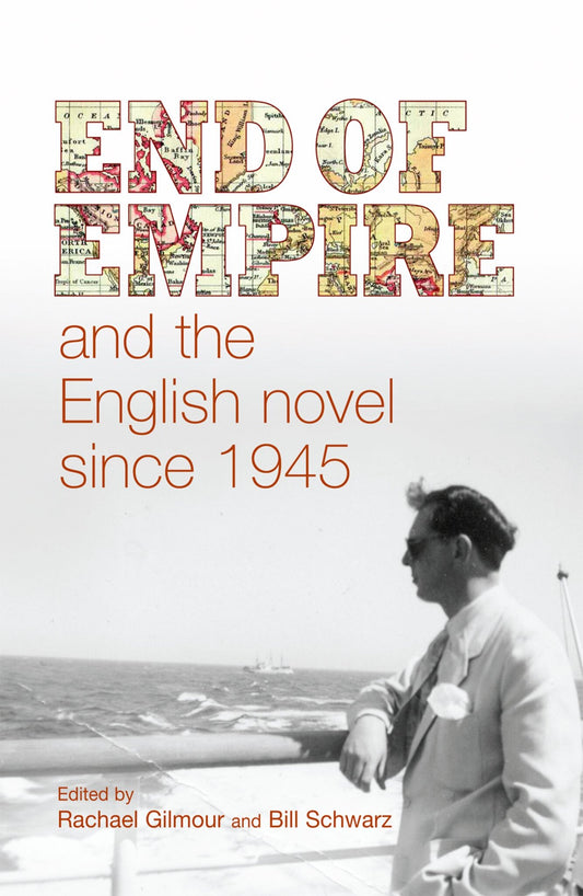 End of empire and the English novel since 1945