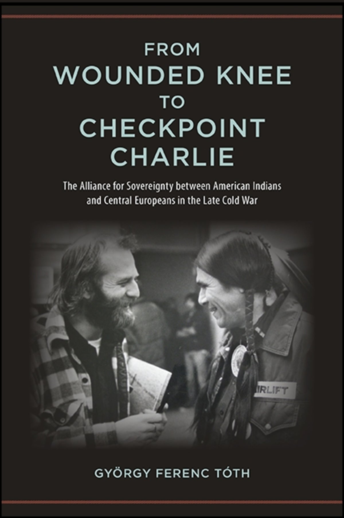 Cover image for From Wounded Knee to Checkpoint Charlie ISBN 9781438461229