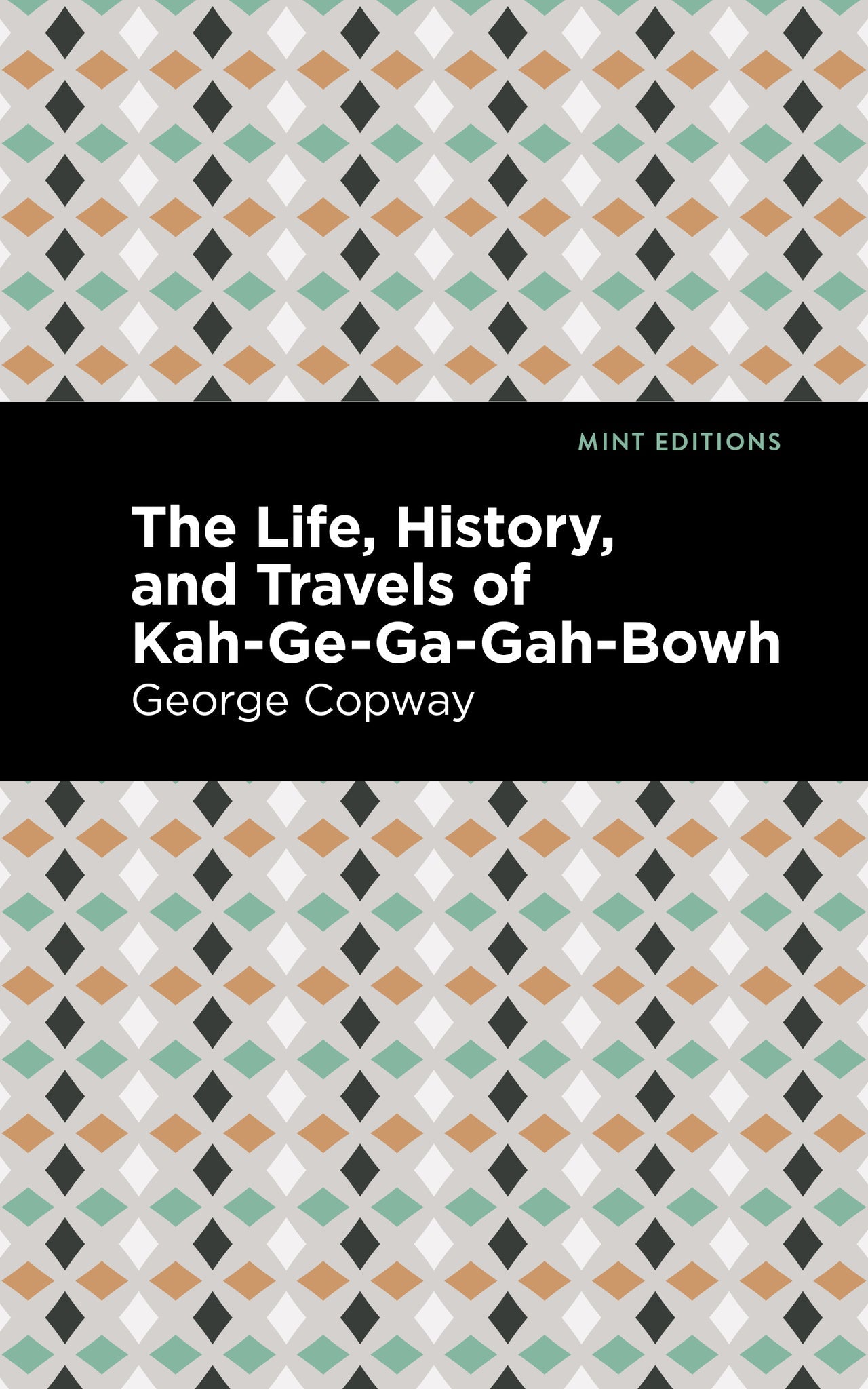 Cover image for The Life, History and Travels of Kah-Ge-Ga-Gah-Bowh ISBN 9781513208831