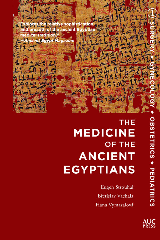 The Medicine of the Ancient Egyptians, Volume 1
