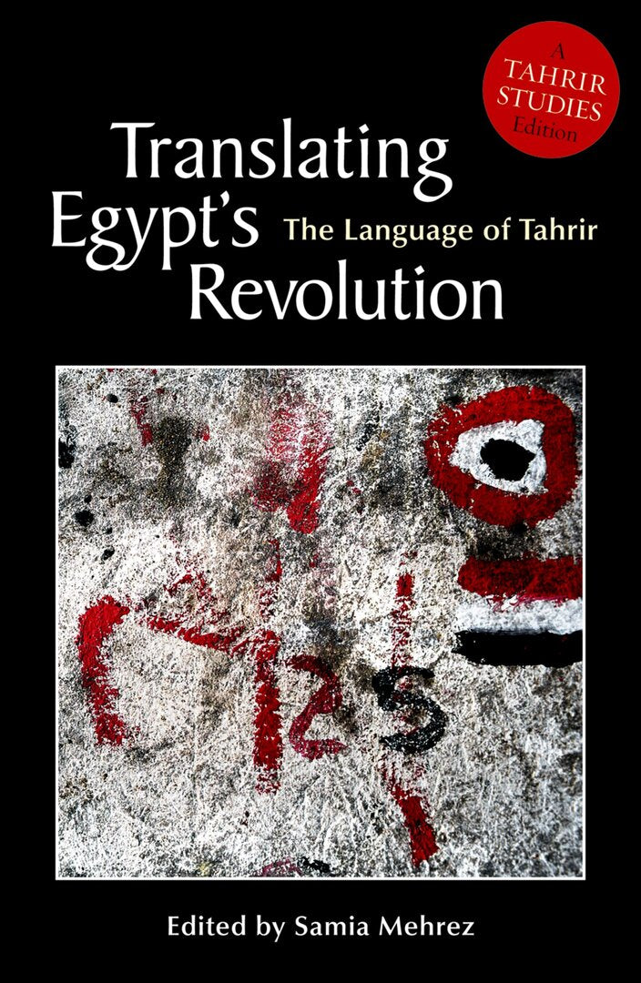 Cover image for Translating Egypt's Revolution ISBN 9789774165337