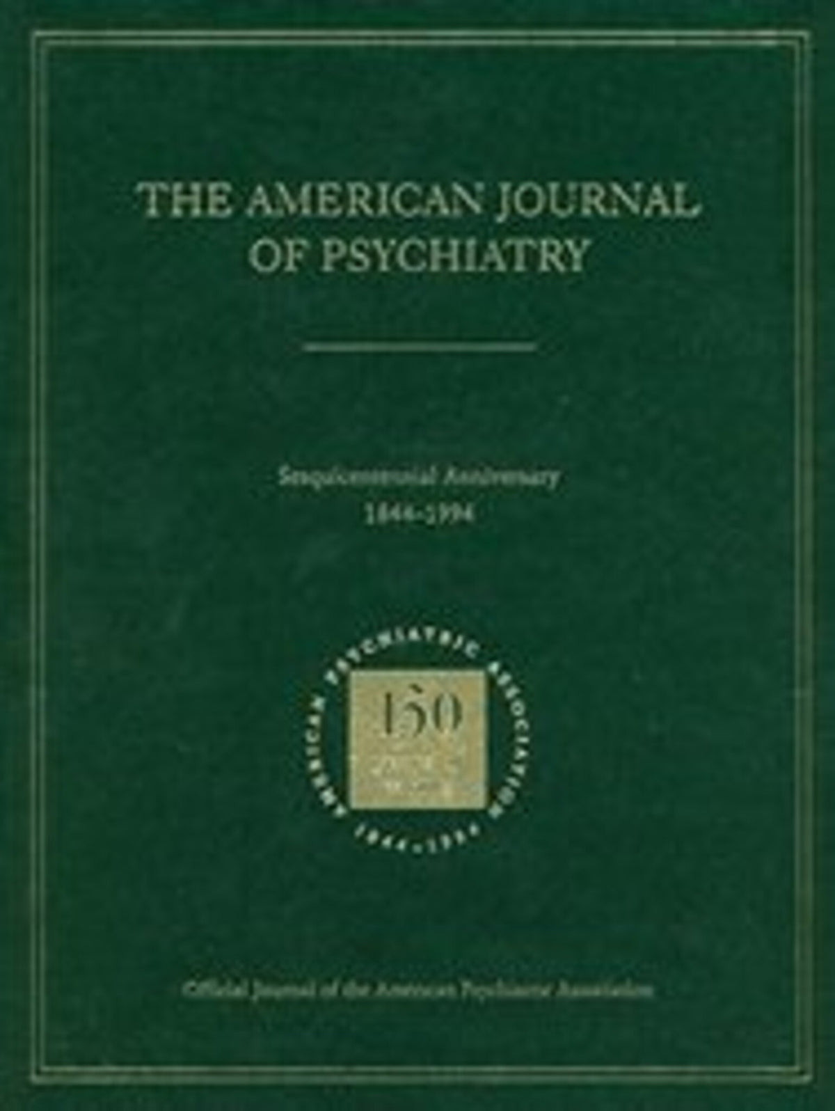 Cover image for American Journal of Psychiatry 1844-1994 ISBN 9780890422755