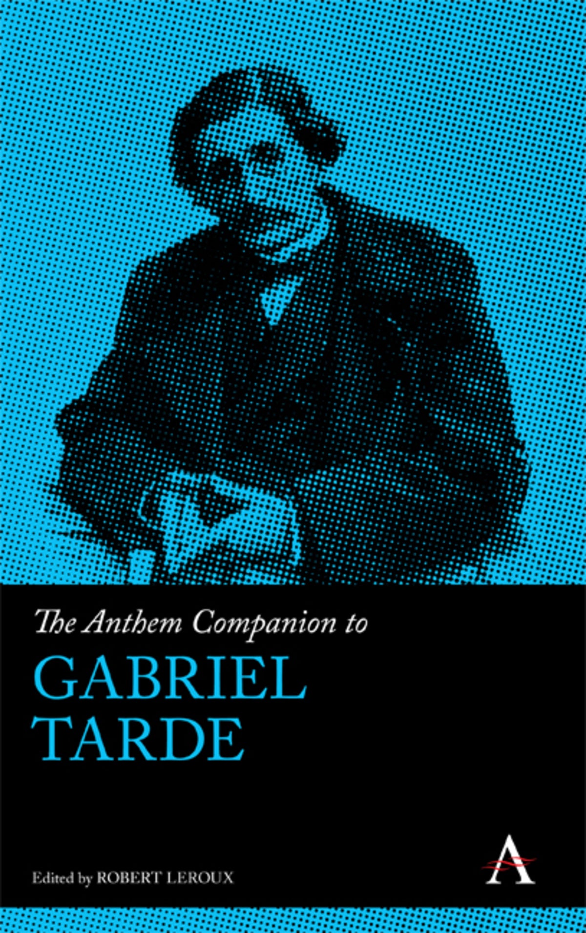 Cover image for The Anthem Companion to Gabriel Tarde ISBN 9780857281883