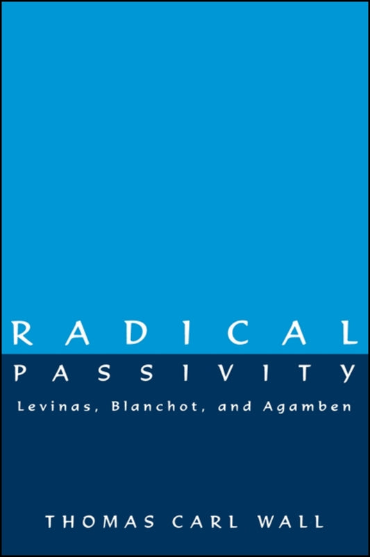 Radical Passivity