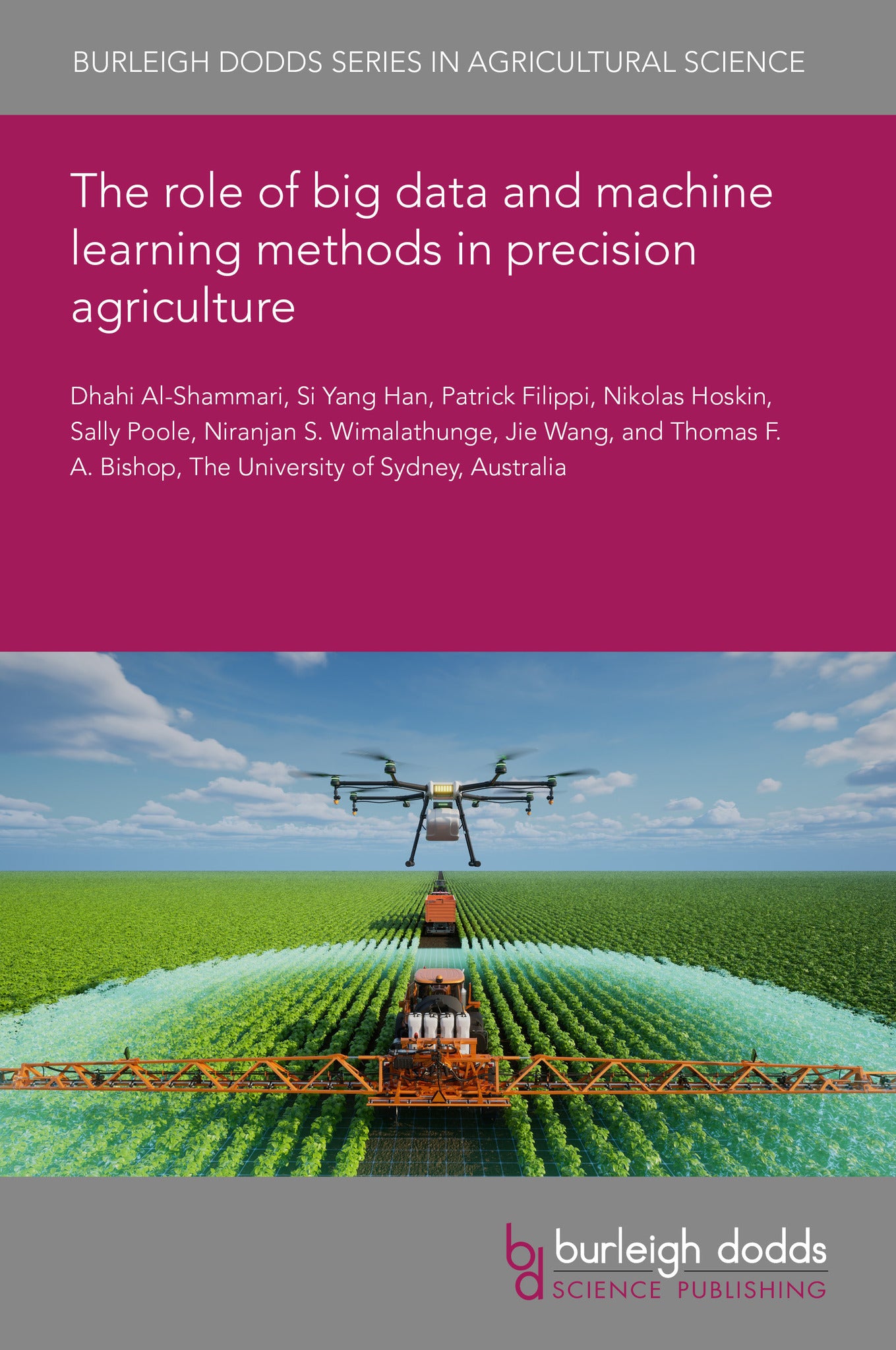 The role of big data and machine learning methods in precision agriculture