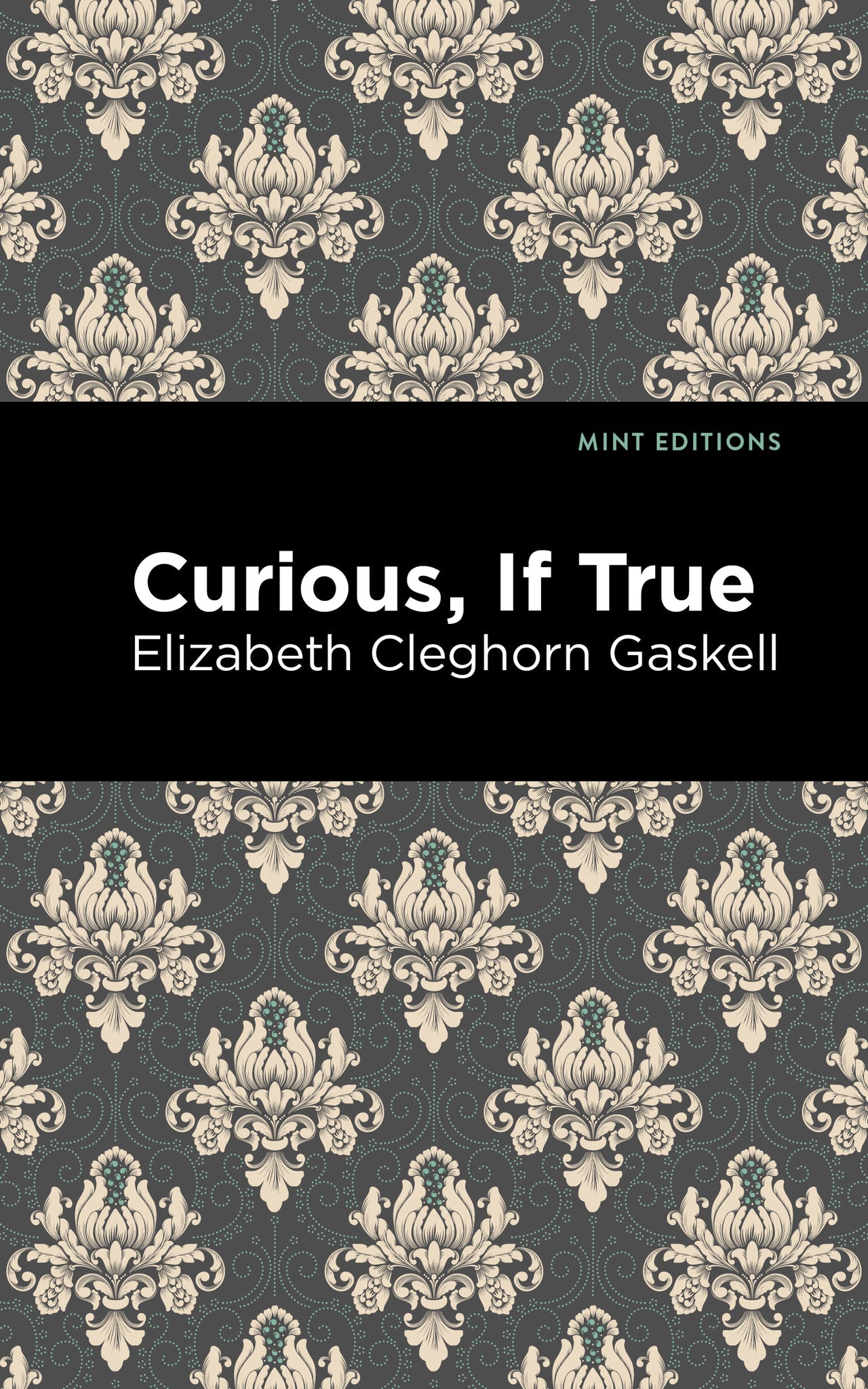 Cover image for Curious, If True ISBN 9781513207636