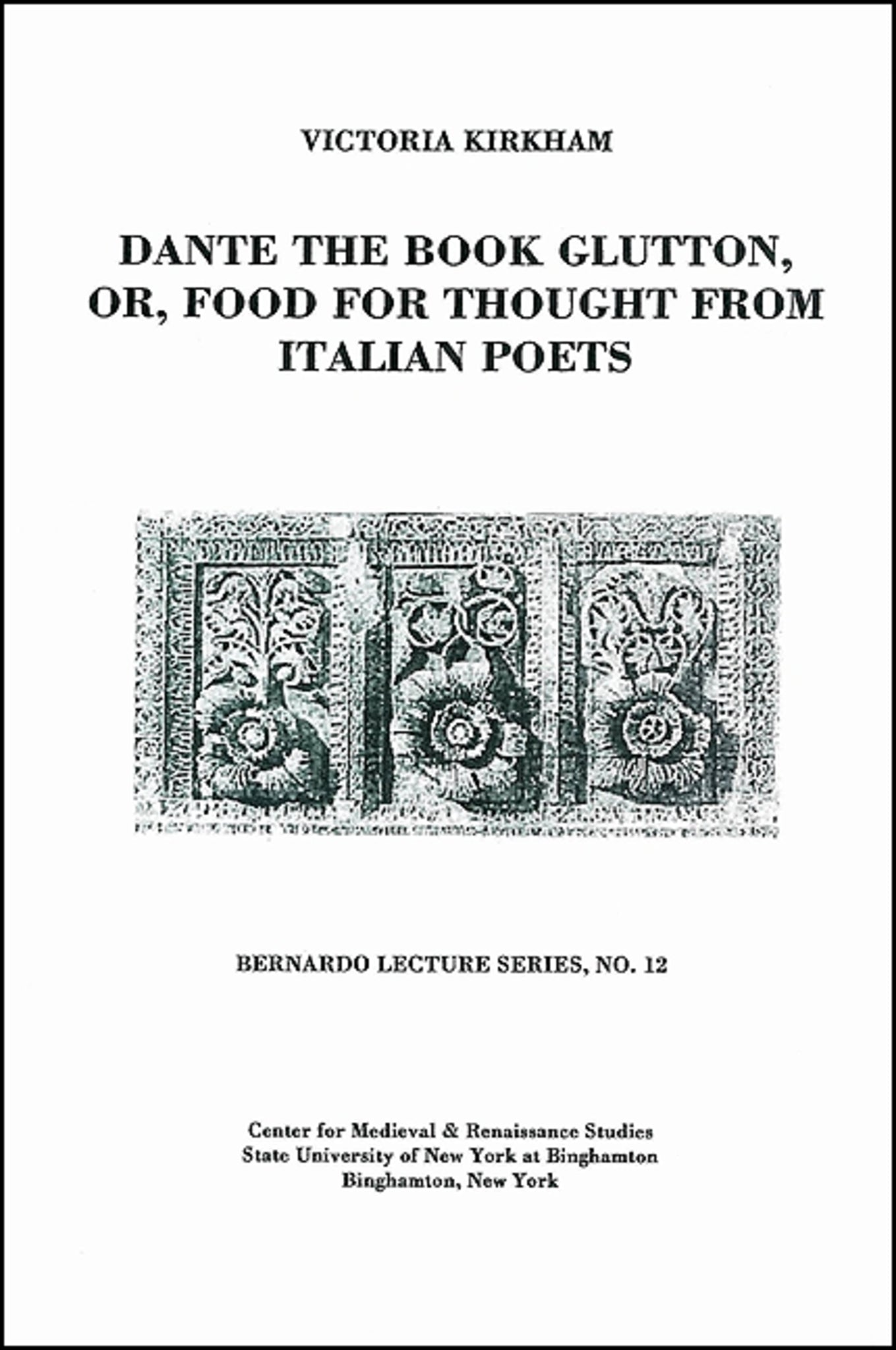Dante the Book Glutton, or, Food for Thought from Italian Poets