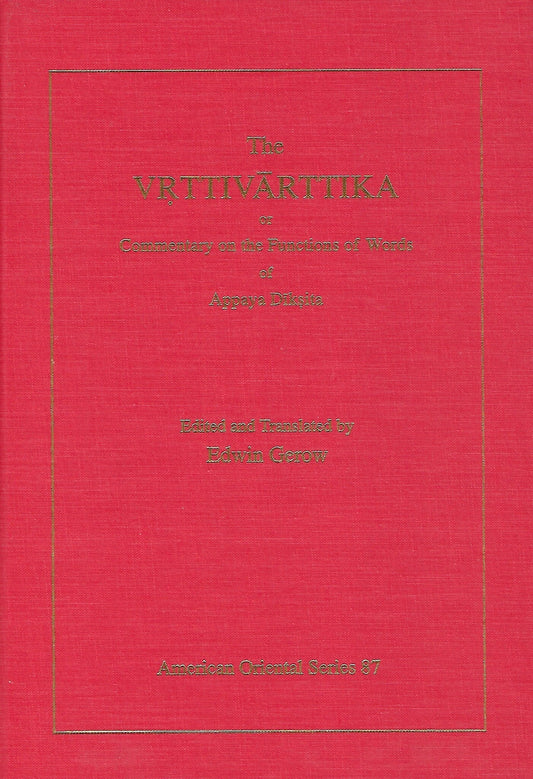 The Vrttivarttika or Commentary on the Functions of Words of Appaya Diksita