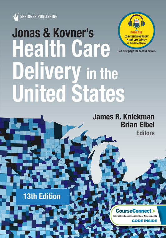 Jonas and Kovner's Health Care Delivery in the United States