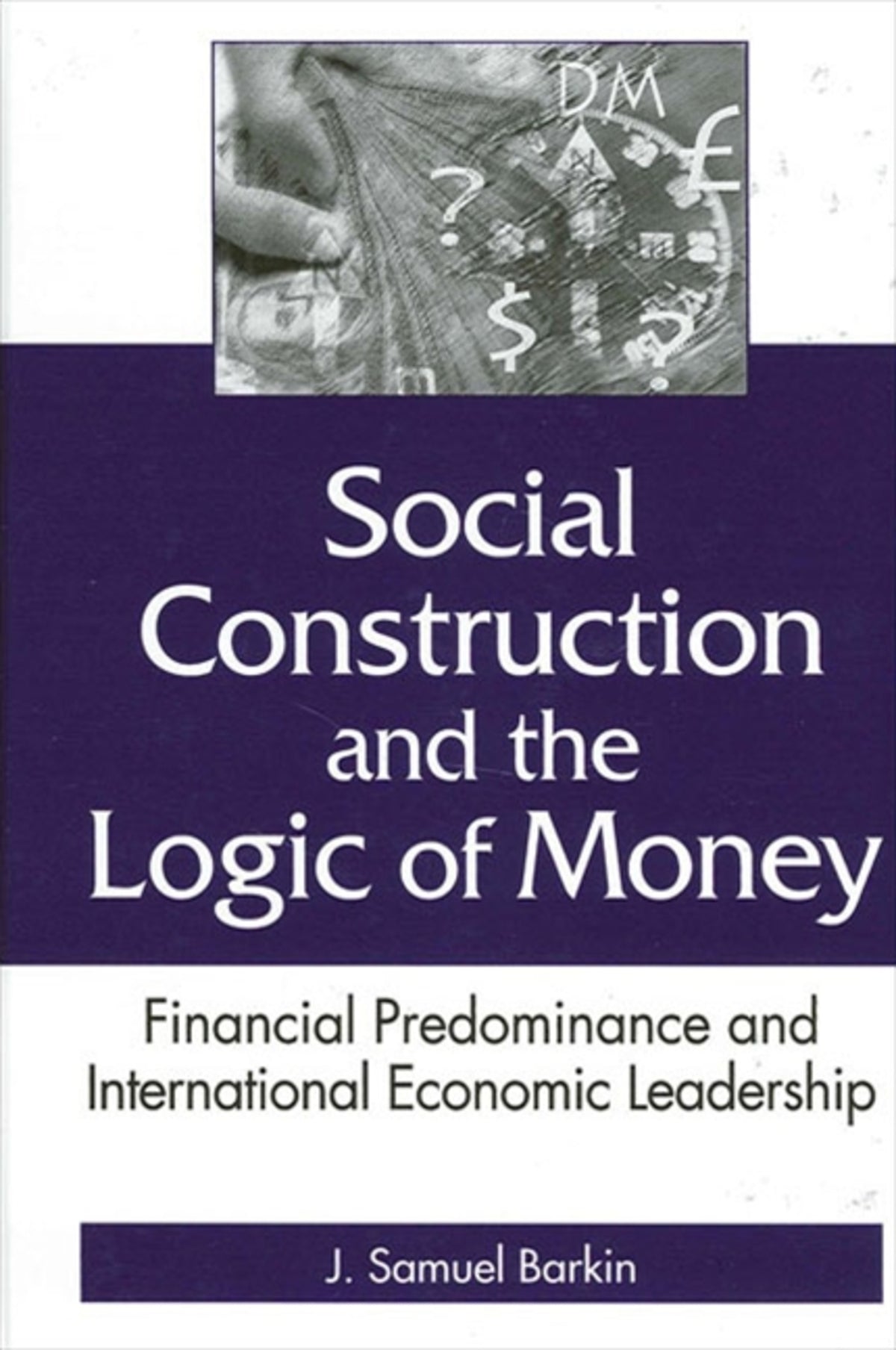 Cover image for Social Construction and the Logic of Money ISBN 9780791455814
