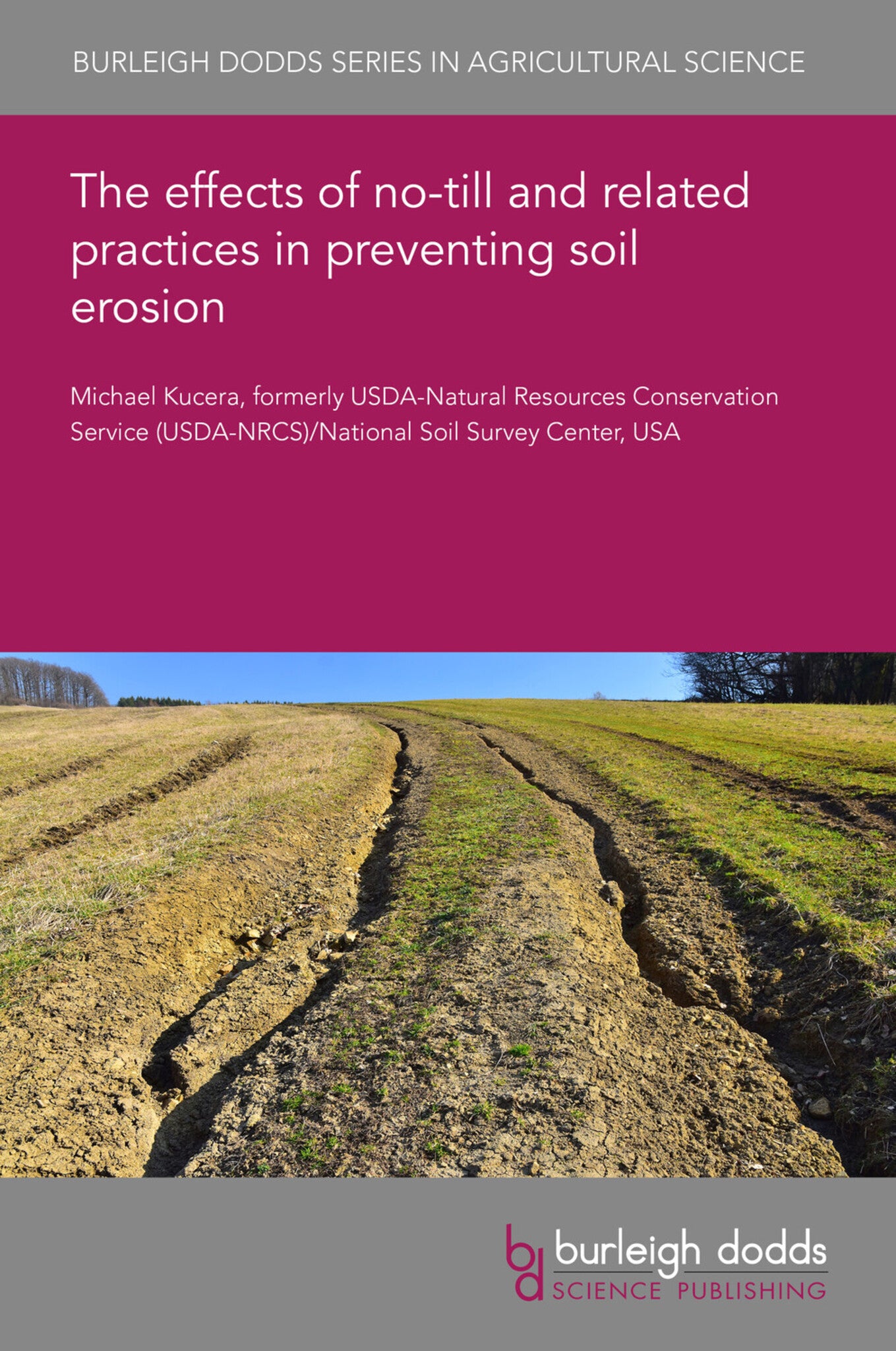 The effects of no-till and related practices in preventing soil erosion