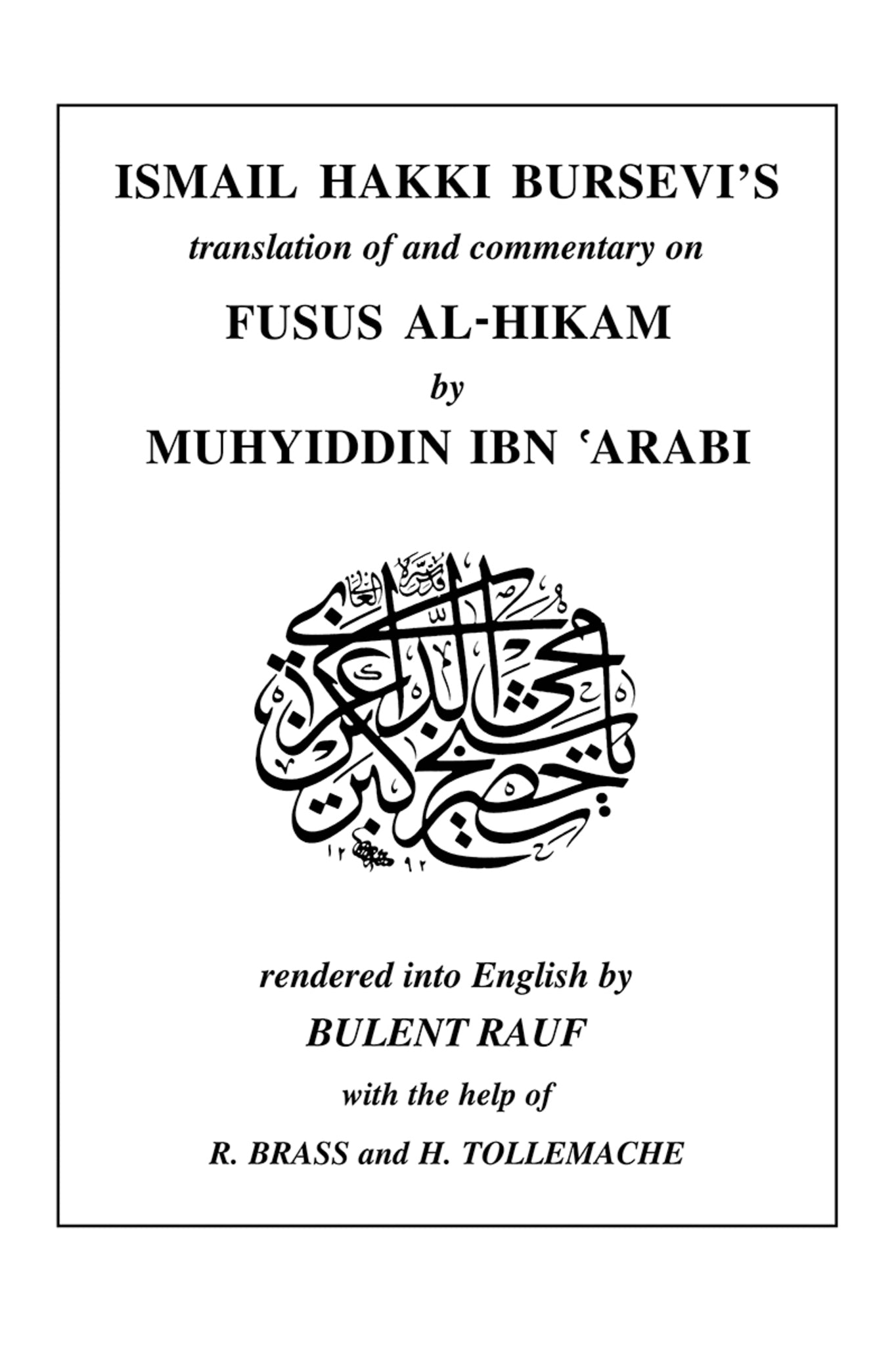 Ismail Hakki Bursevi’s translation of and commentary on Fusus al-Hikam by Muhyiddin Ibn ‘Arabi, Volume 2