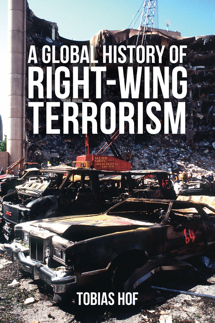 Cover image for A Global History of Right-wing Terrorism ISBN 9781836955825