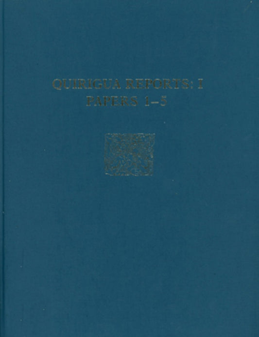 Quiriguá Reports, Volume I