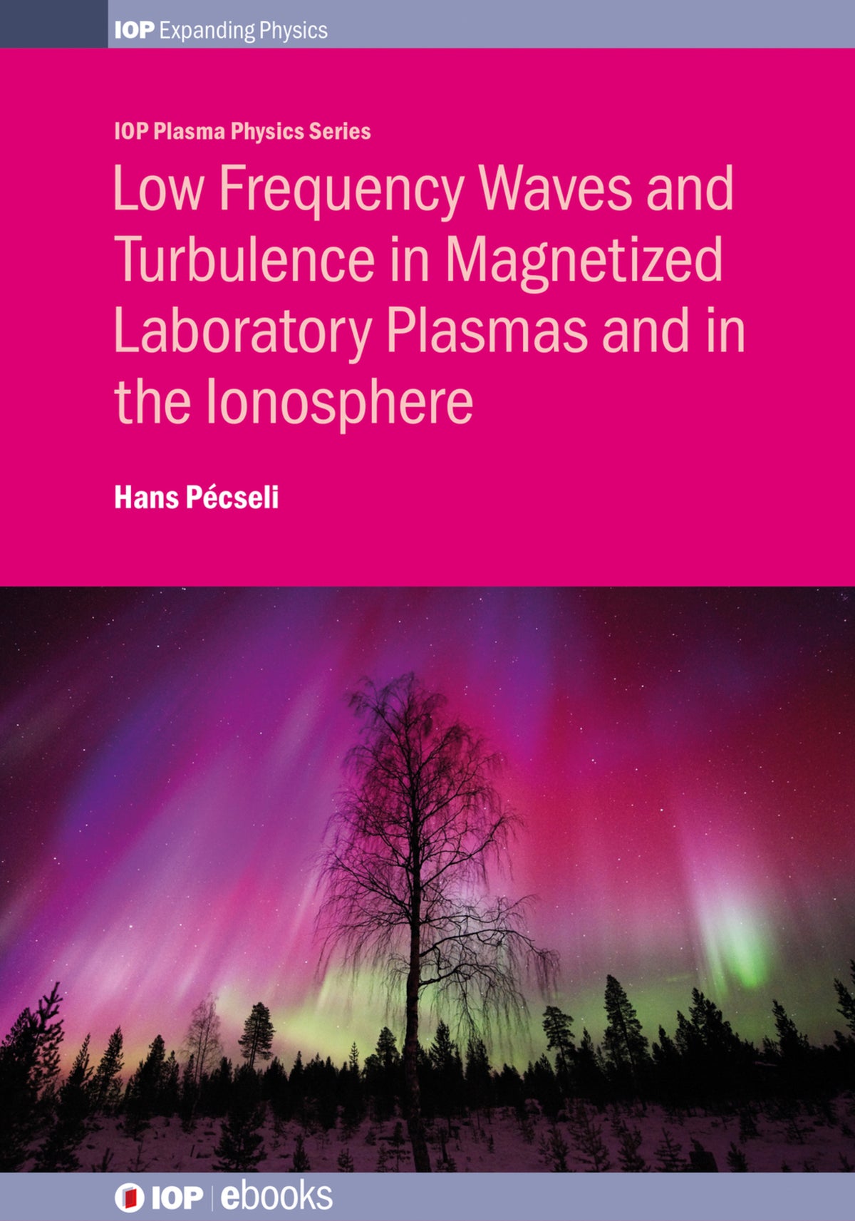 Cover image for Low Frequency Waves and Turbulence in Magnetized Laboratory Plasmas and in the Ionosphere ISBN 9780750312523
