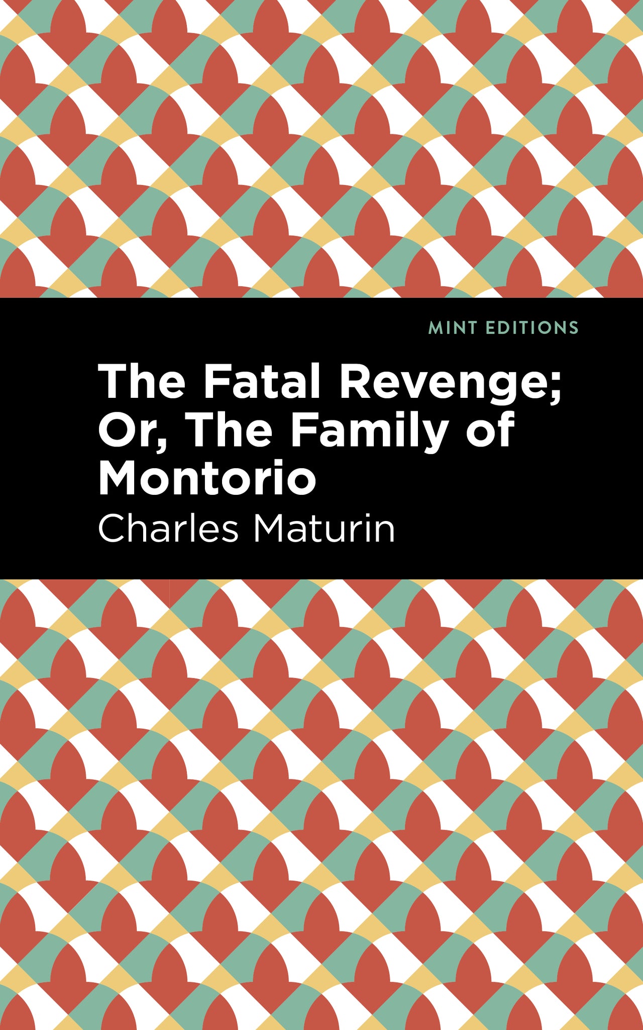 The Fatal Revenge; Or, The Family of Montorio