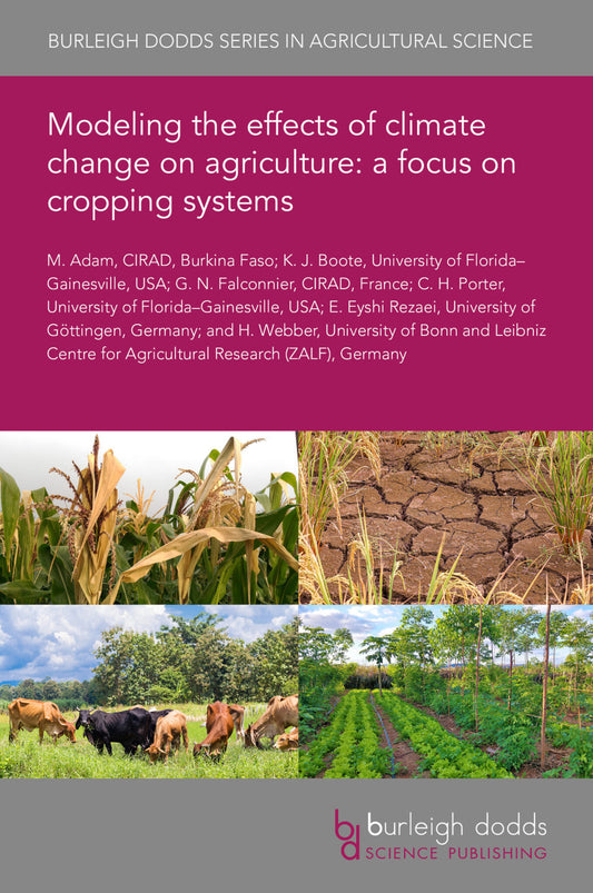 Modeling the effects of climate change on agriculture: a focus on cropping systems