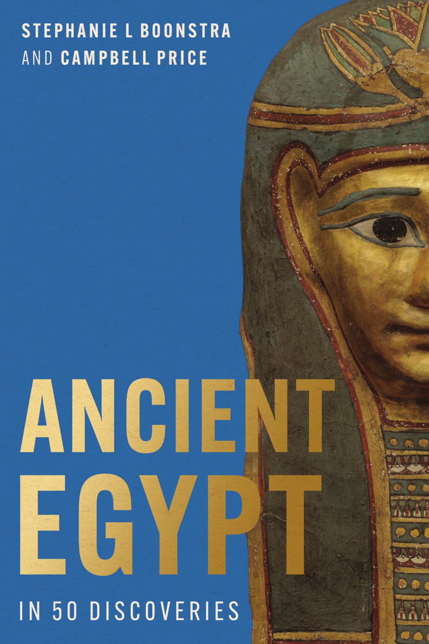 Ancient Egypt in 50 Discoveries