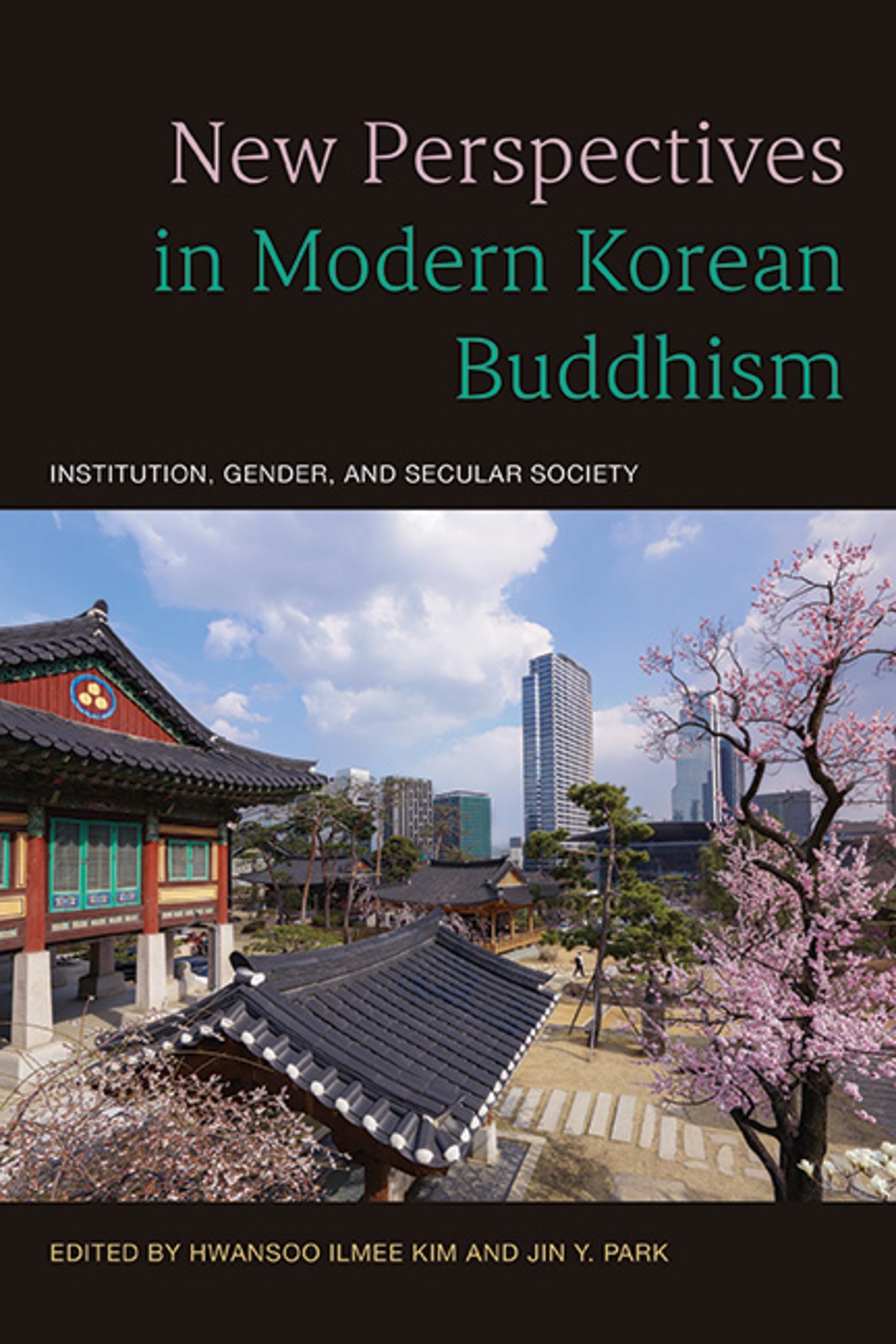Cover image for New Perspectives in Modern Korean Buddhism ISBN 9781438491325