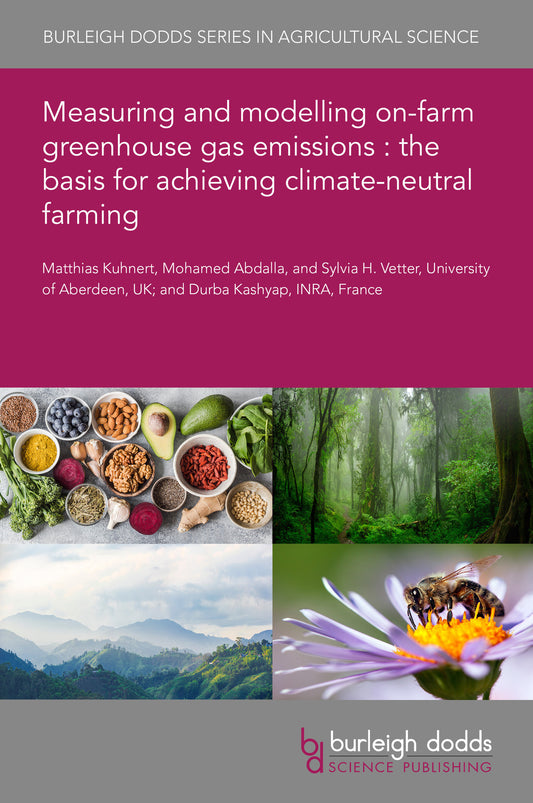 Measuring and modelling on-farm greenhouse gas emissions : the basis for achieving climate-neutral farming