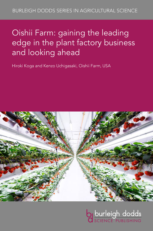 Oishii Farm: gaining the leading edge in the plant factory business and looking ahead