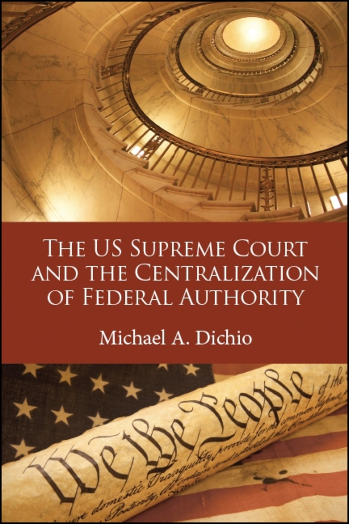 Cover image for The US Supreme Court and the Centralization of Federal Authority ISBN 9781438472539