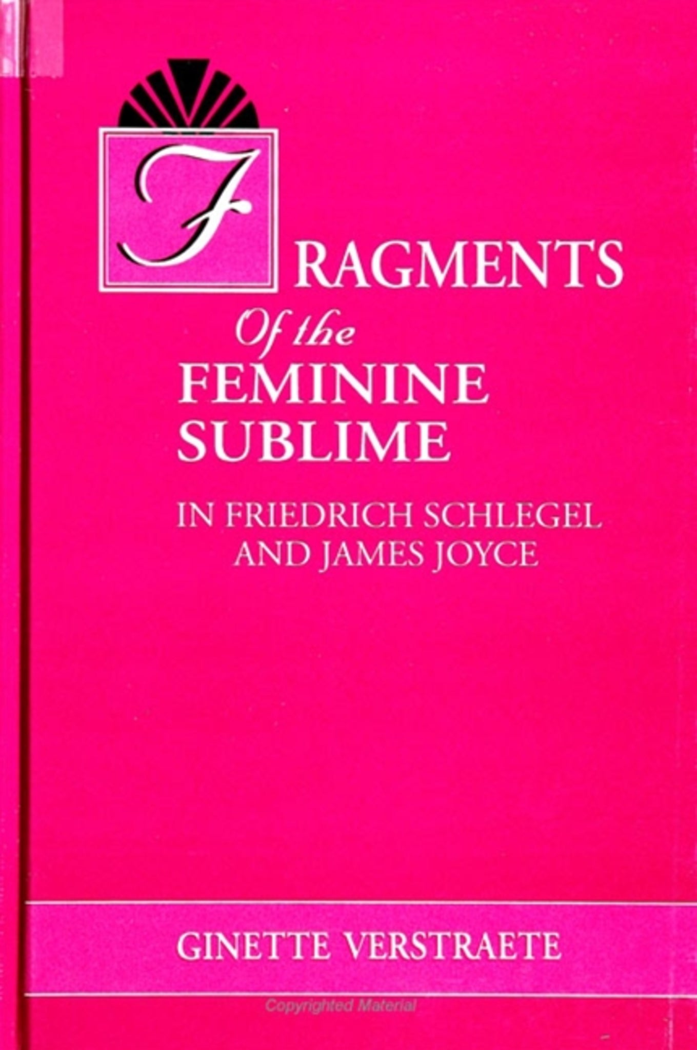 Fragments of the Feminine Sublime in Friedrich Schlegel and James Joyce