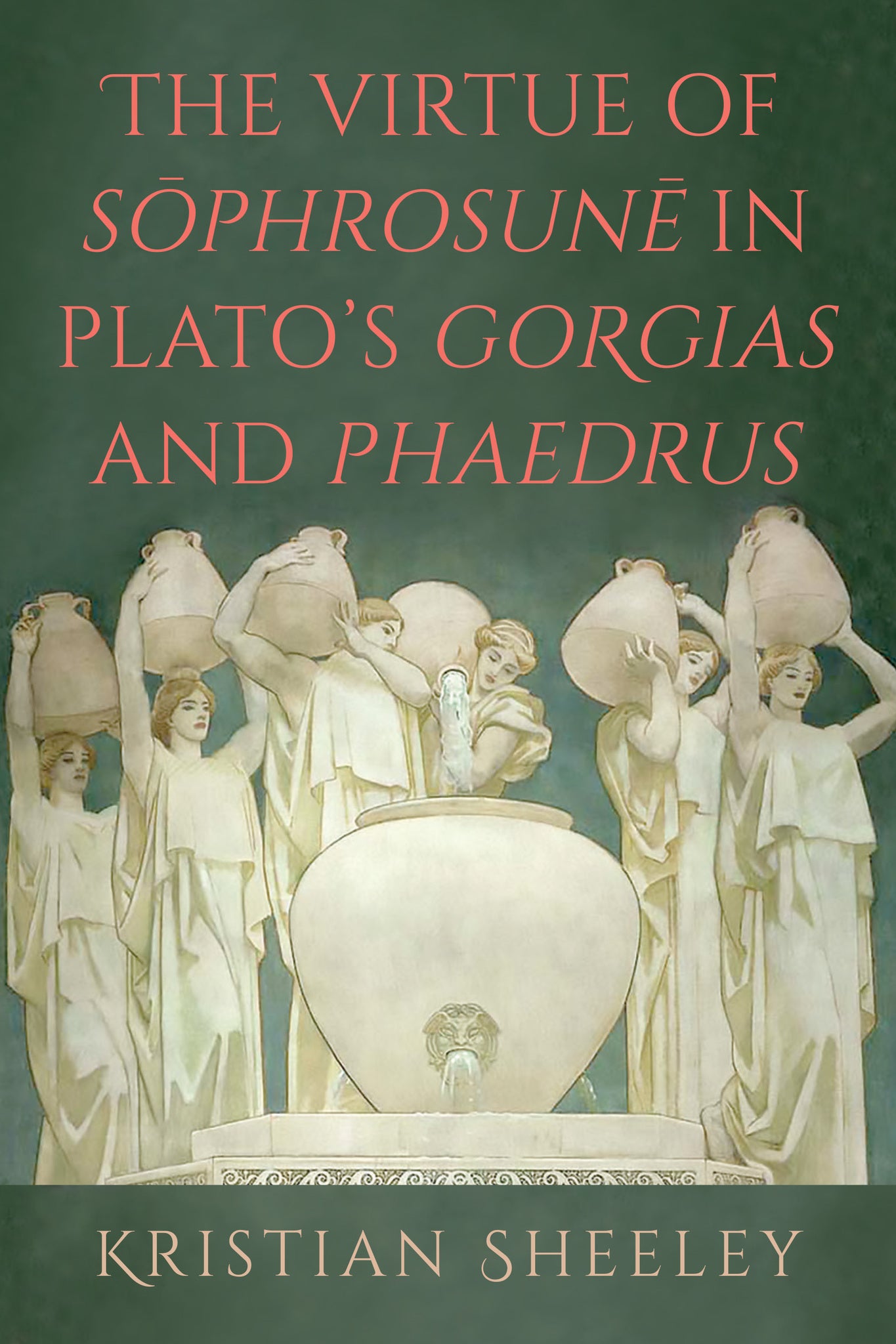 The Virtue of Sōphrosunē in Plato's Gorgias and Phaedrus
