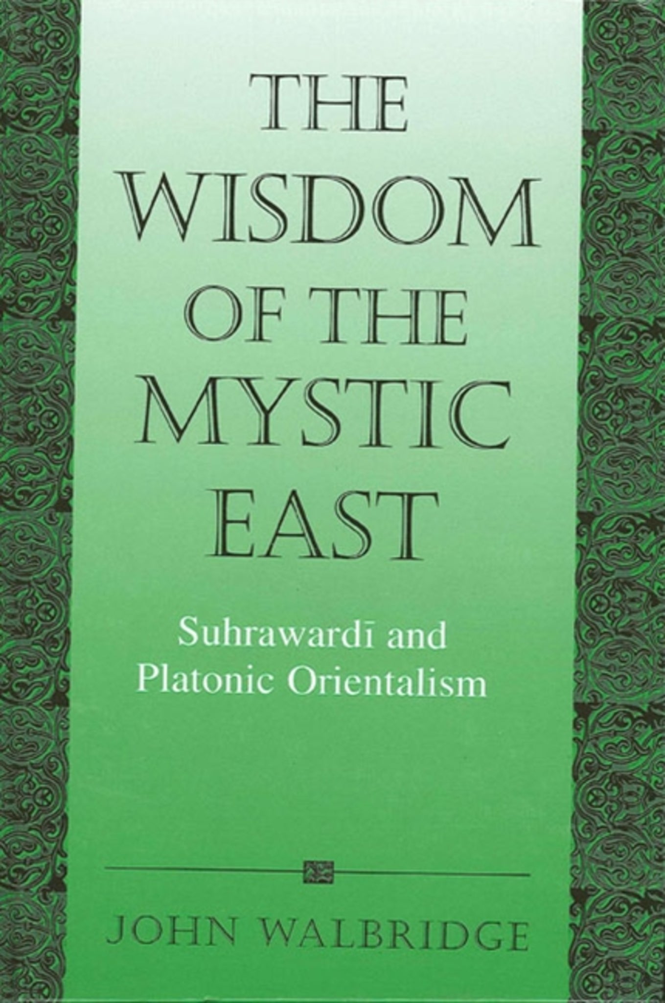 The Wisdom of the Mystic East