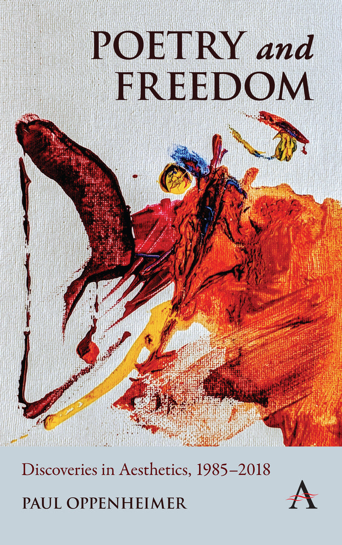 Cover image for Poetry and Freedom: Discoveries in Aesthetics, 1985–2018 ISBN 9781785272981