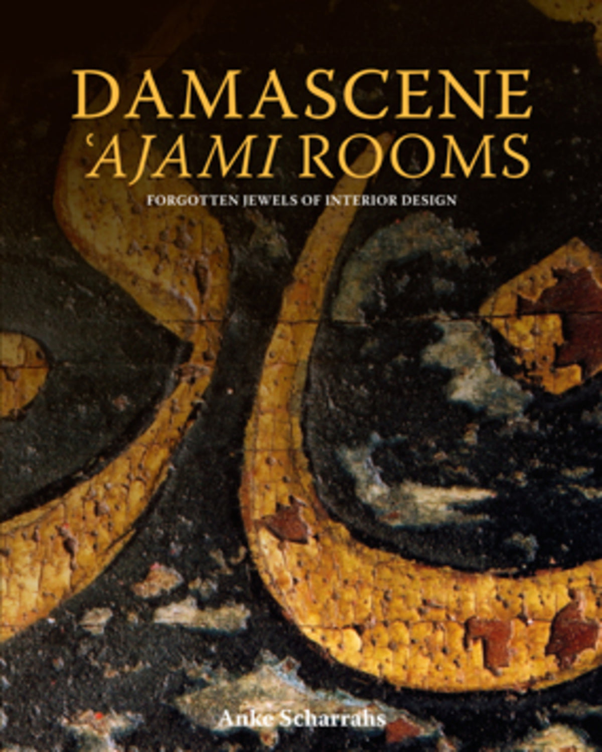 Cover image for Damascene 'ajami Rooms ISBN 9781904982661